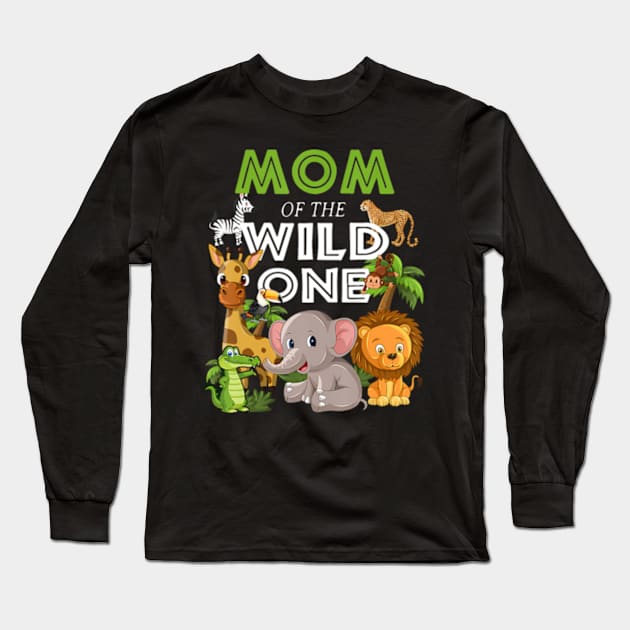 Mom of the Wild One Zoo Birthday Safari Jungle Animal Long Sleeve T-Shirt by Eduardo